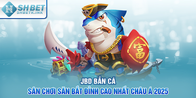 JBD bắn cá