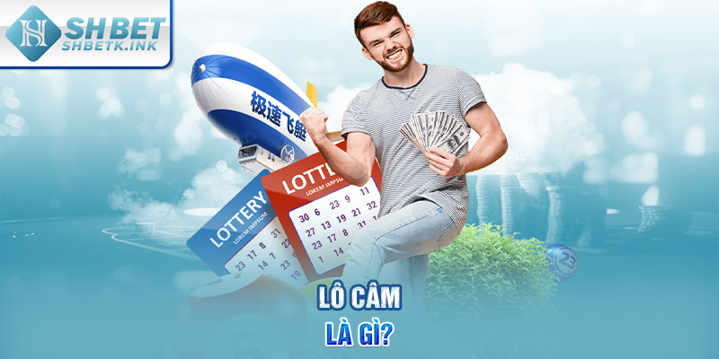 Lô câm là gì?
