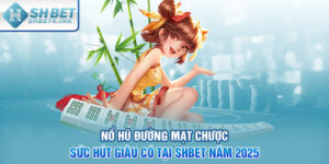 Nổ hũ Đường Mạt Chược