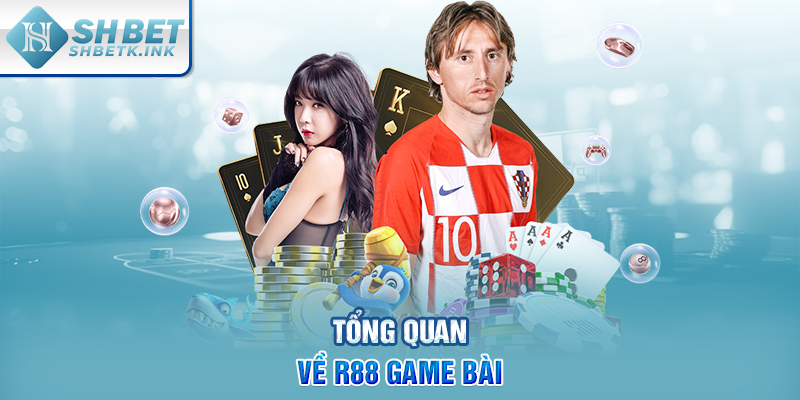 Tổng quan về R88 game bài